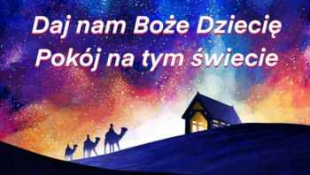 Daj nam Boże Dziecię Pokój na tym świecie