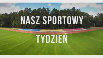 Nasz Sportowy Tydzień – 25. 11. 2019r. 