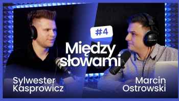 Między Słowami #4 - Sylwester Kasprowicz