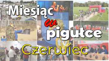 Miesiąc w pigułce - czerwiec w Lidzbarku