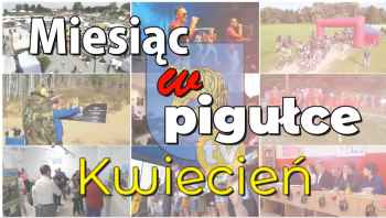 Miesiąc w pigułce - kwiecień w Lidzbarku