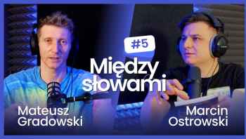 Między Słowami 5 - Mateusz Gradowski