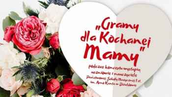 Gramy dla Kochanej Mamy - koncert