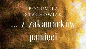 Rozmowa z Bogumiłą Stachowiak
