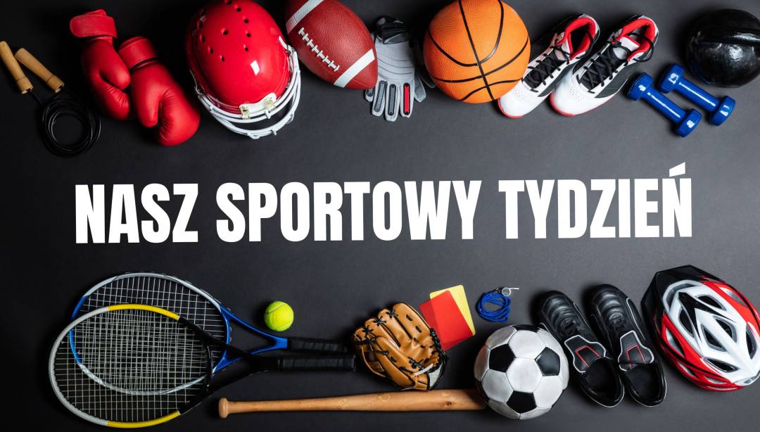 Nasz Sportowy Tydzień - 26. 02. 2024r.