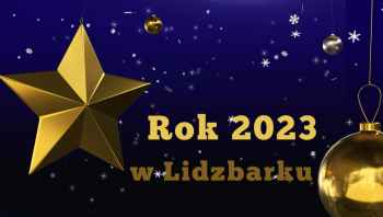 Jaki był rok 2023 w Lidzbarku?