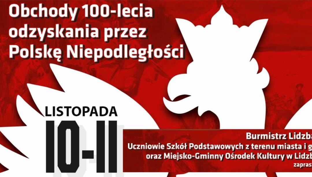 Obchody 100 - lecia odzyskania przez Polskę Niepodległości - Lidzbark. (Fot. MGOK Lidzbark)