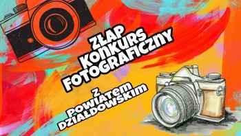 Weź udział w konkursie fotograficznym