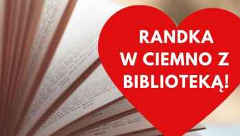 Zapraszamy na randkę w ciemno z biblioteką