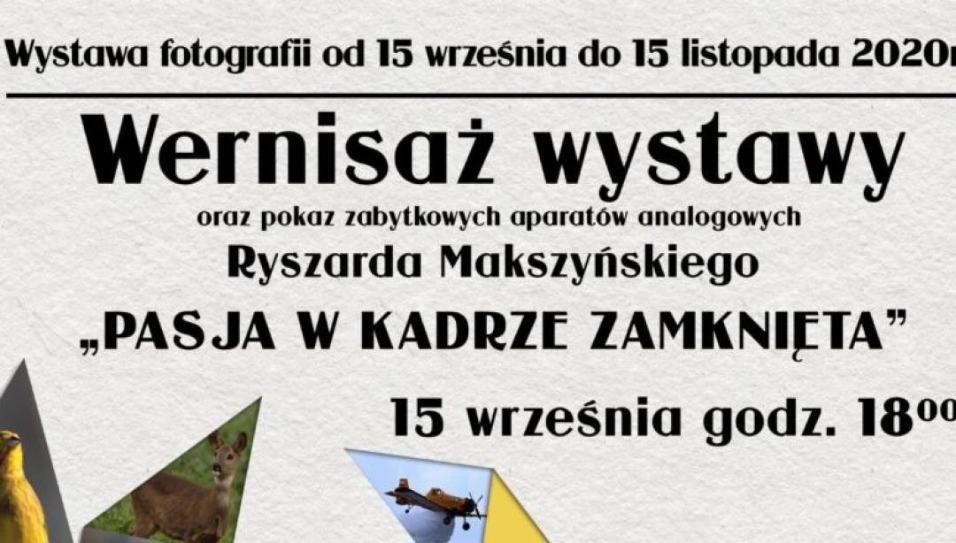 Wystawa fotografii „Pasja w kadrze zamknięta”