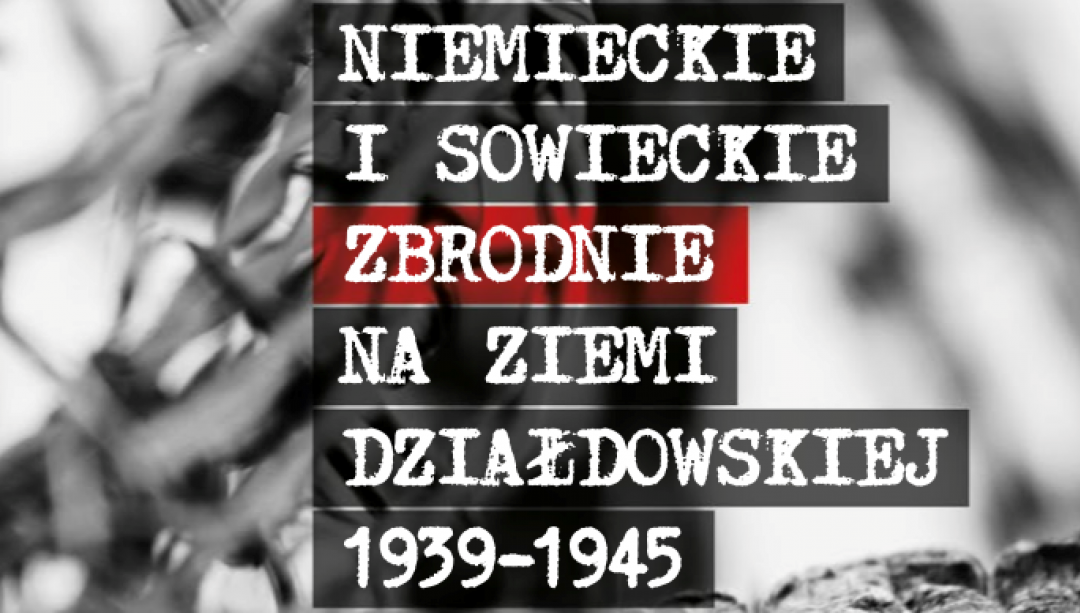 Pobierz za darmo najnowszą książkę ‘Niemieckie i sowieckie zbrodnie na Ziemi Działdowskiej’