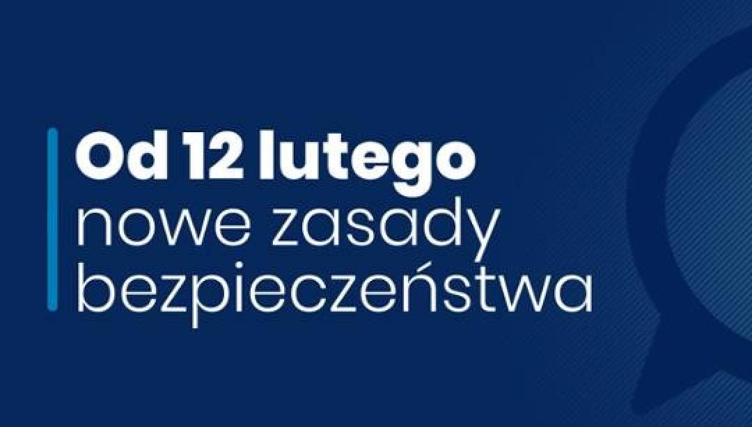 Od 12 lutego nowe zasady, ale nadal w reżimie sanitarnym