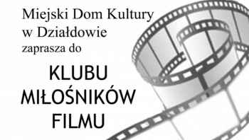 Zapraszamy do Klubu Miłośników Filmu w MDK