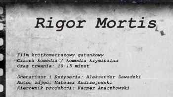 Rigor Mortis - projekt filmowy mieszkańca Działdowa!