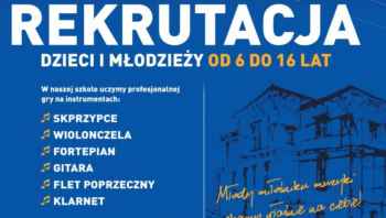Zapraszamy do szkoły muzycznej - rekrutacja trwa!