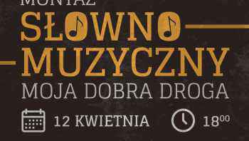 Zapraszamy na montaż Moja dobra droga