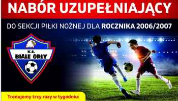 Nabór uzupełniający w klubie Białe Orły!