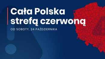 Od dziś cala Polska czerwoną strefą - zobacz, co się z tym wiąże
